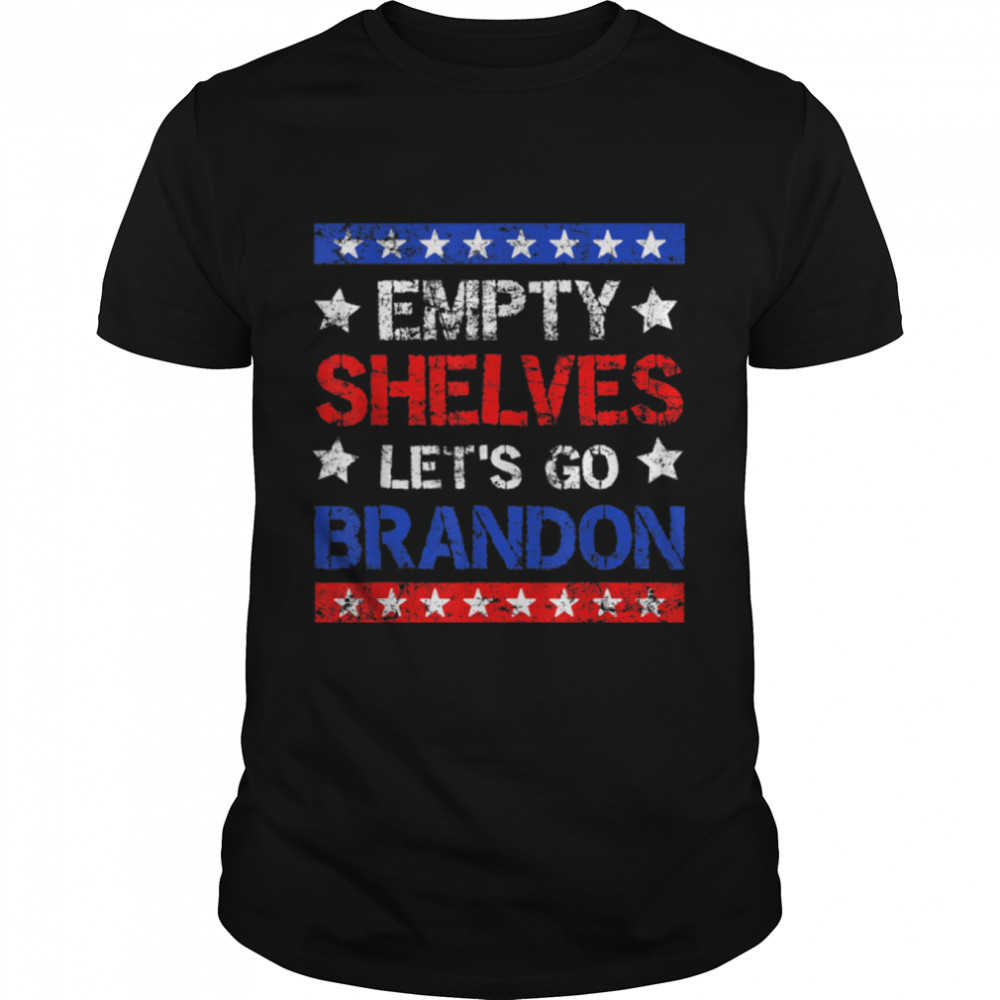 Lets Go Brandon & Empty Shelves Joe Impeach Biden Pro Trump T-Shirt B09JNGH8SK