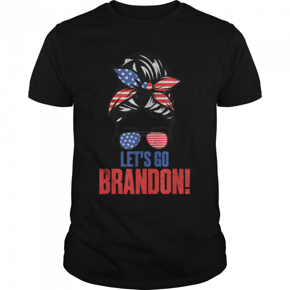 Messy Bun Lets's Go Brandon Chant Funny Biden Political US T-Shirt B09JDJDK5Js