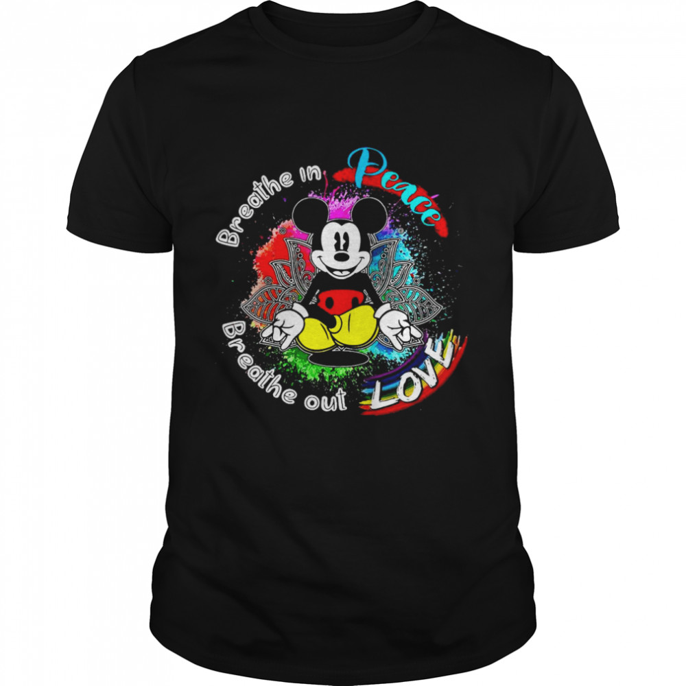 Mickey Mouse Yoga Breathe In Peace Breathe Out Love T-shirt
