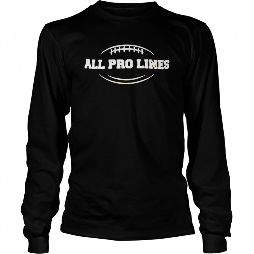 All pro lines shirt Long Sleeved T-shirt