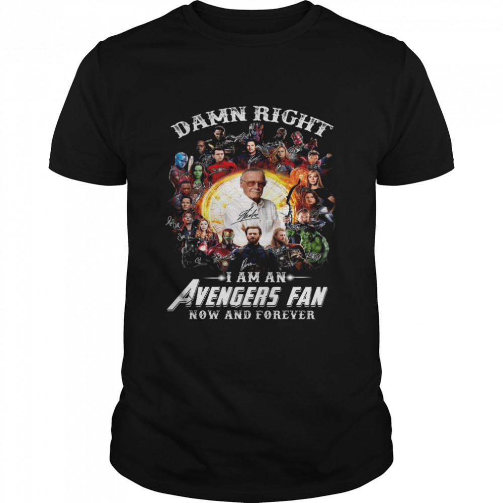 Damn right i am an avengers fan now and forever shirt Classic Men's T-shirt