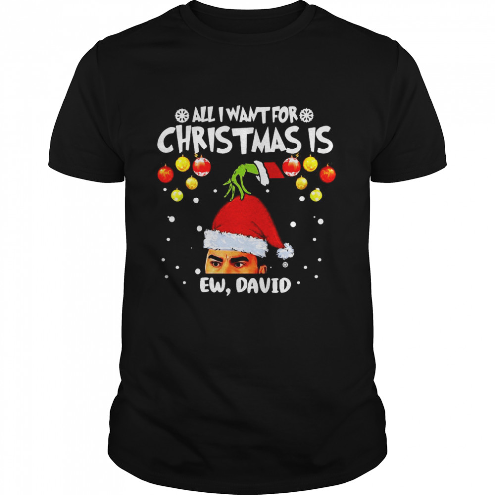 Grinch Hands All I Want For Christmas Is Ew David Christmas Sweat T-shirt Classic Men's T-shirt