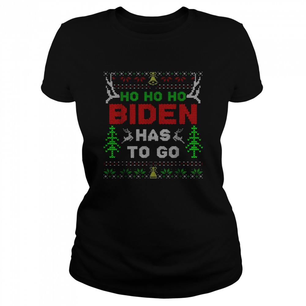 Ho Ho Ho Biden Has To Go Ugly Christmas shirt Classic Women's T-shirt