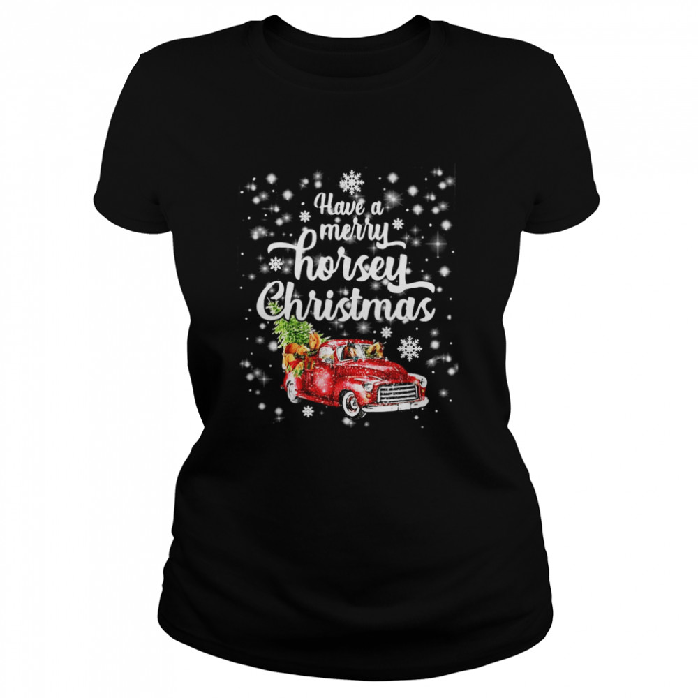 Horse Have A A Merry Horsey Christmas Sweat T-shirt Classic Women's T-shirt