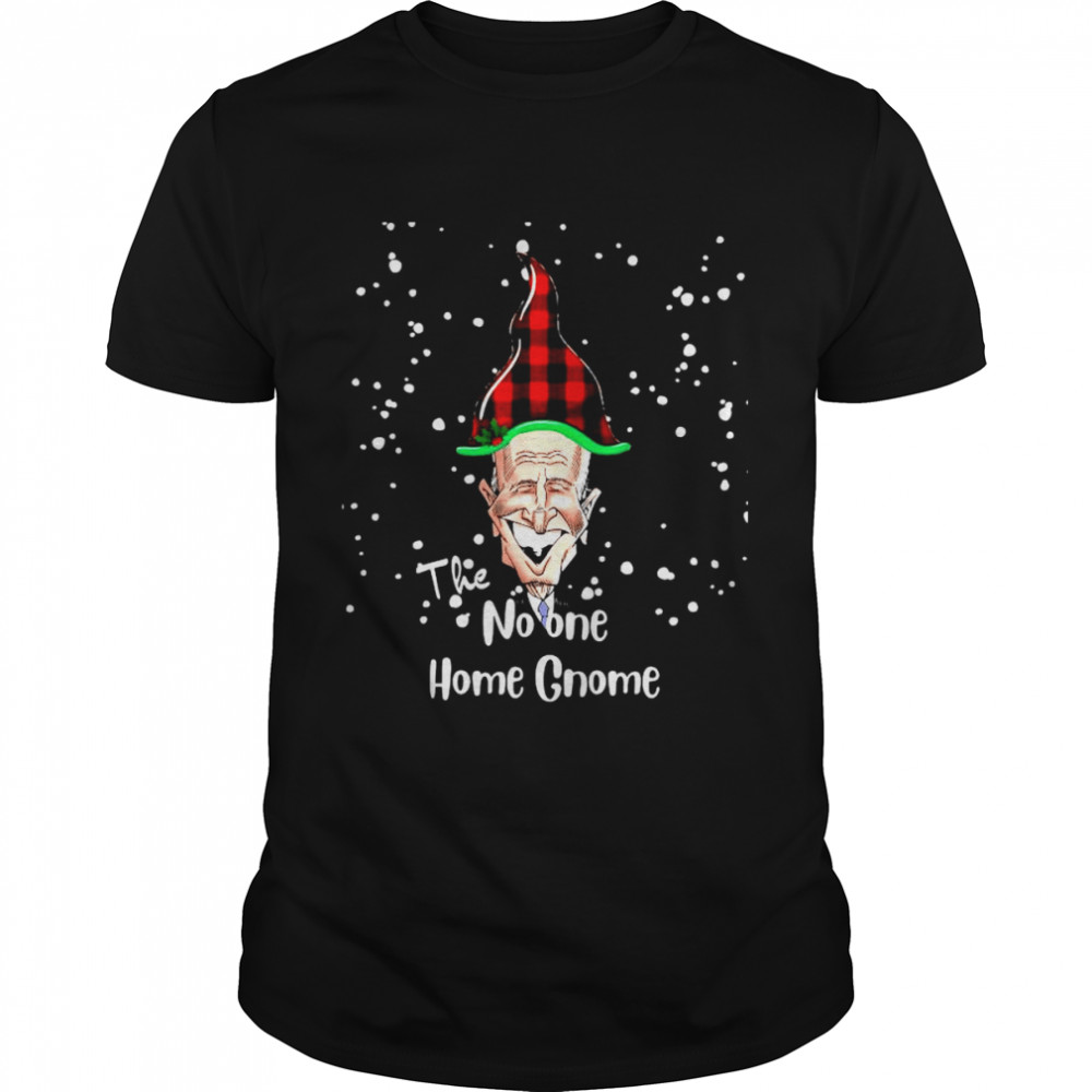 Joe Biden The No One Home Gnome Christmas shirt
