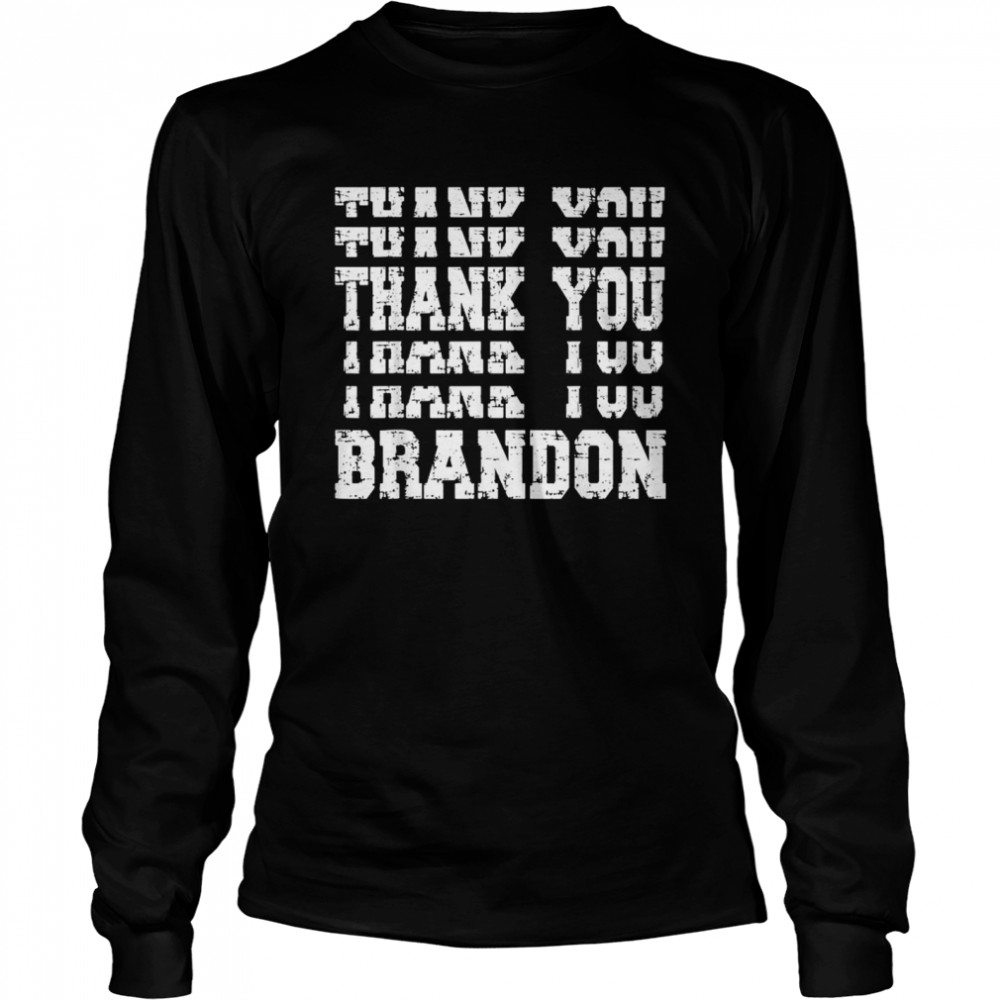 Thank You Brandon Stacked Republican Pro Trump 2021 Long Sleeved T-shirt