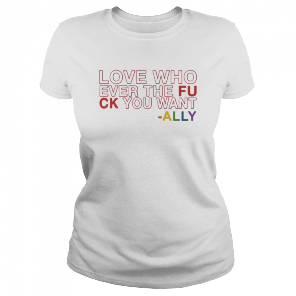 Ashlyn Harris And Ali Krieger ALLY Jersey T Love You Whoever The Fuck You Want Ally Classic Women's T-shirt