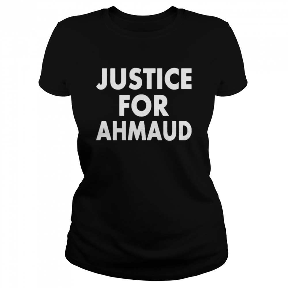 Justice for ahmaud shirt Classic Women's T-shirt