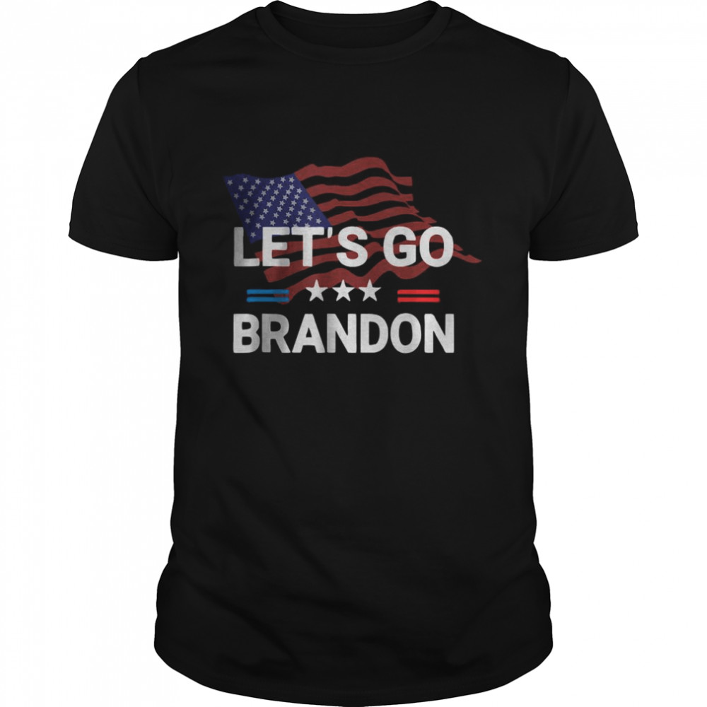 Lets’ss Gos Bransons Brandons Conservatives Antis Liberals Shirts