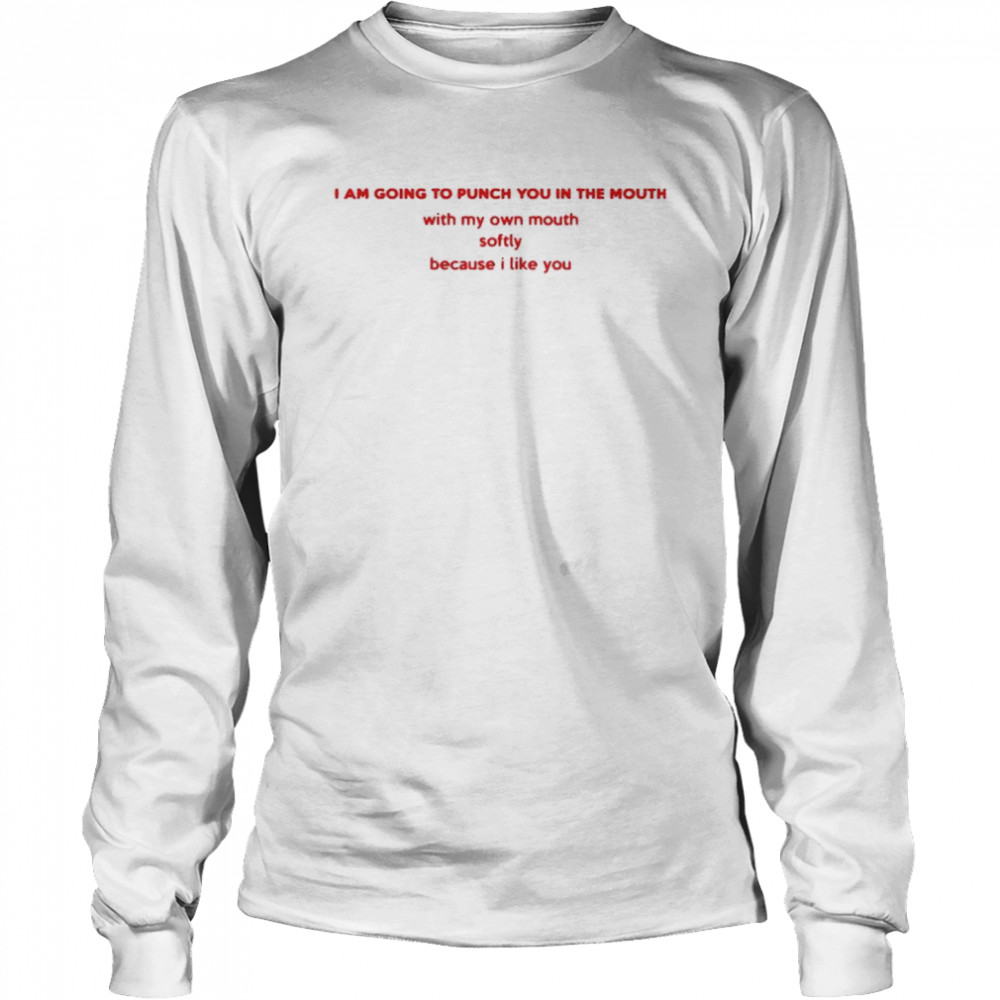 Official i am going to punch you in the mouth shirt Long Sleeved T-shirt