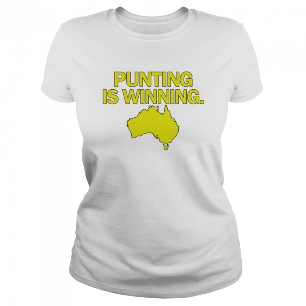 Punting is winning Australia map shirt Classic Women's T-shirt