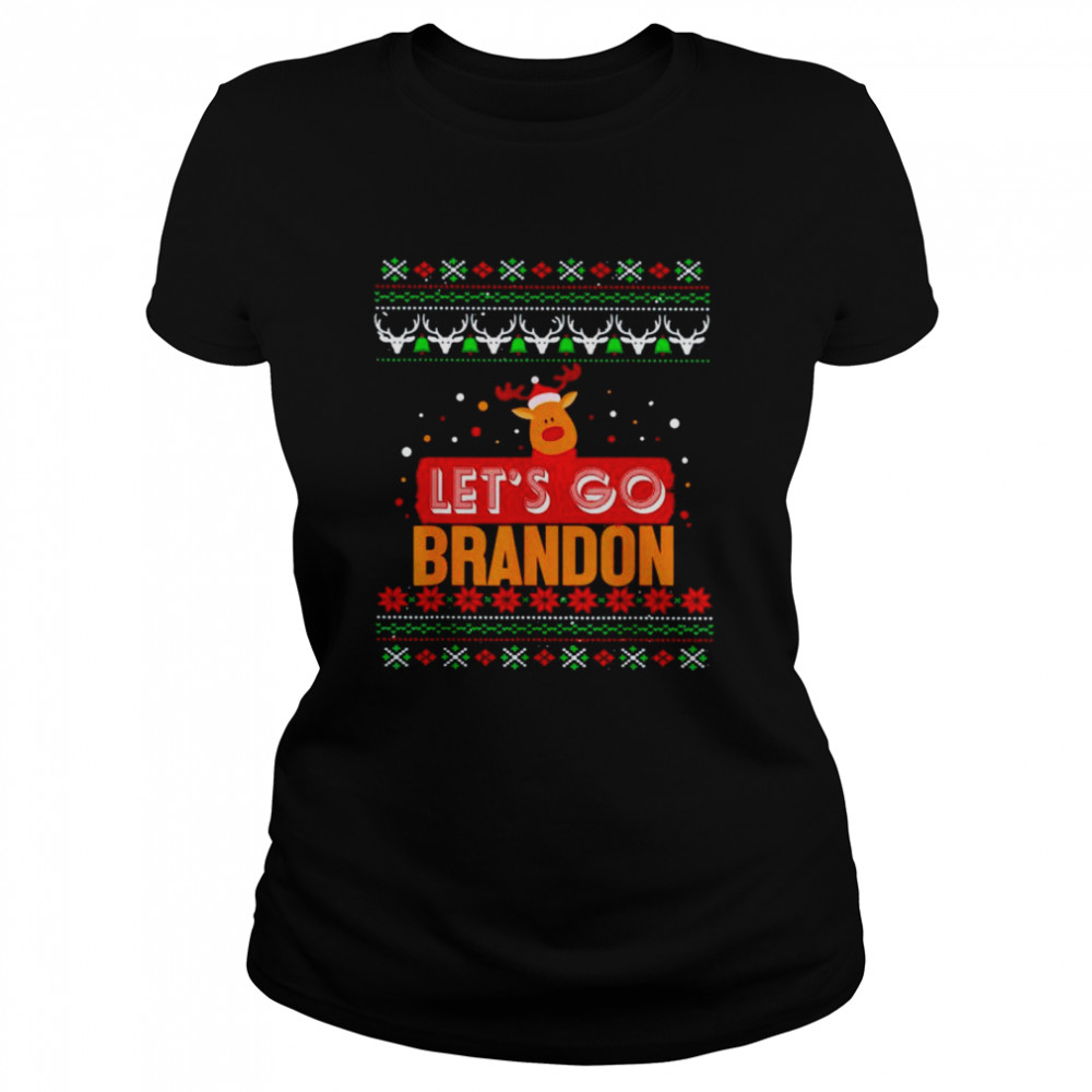 Reindeer lets go brandon christmas shirt Classic Women's T-shirt