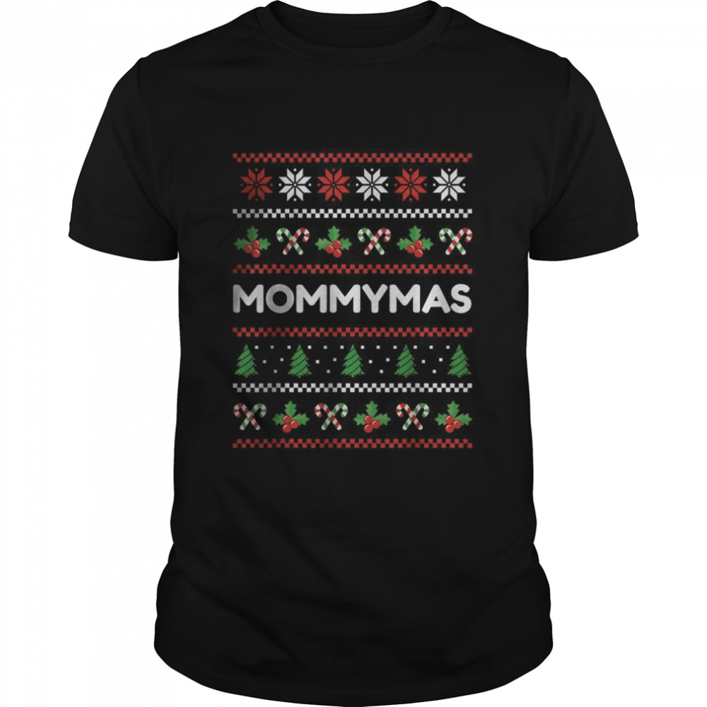 Uglys Christmass Sweaters Quotes Mommymass T-Shirts