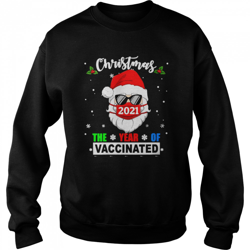 2021 Christmas Year Of Vaccinated Quarantine Lockdown Santa  Unisex Sweatshirt