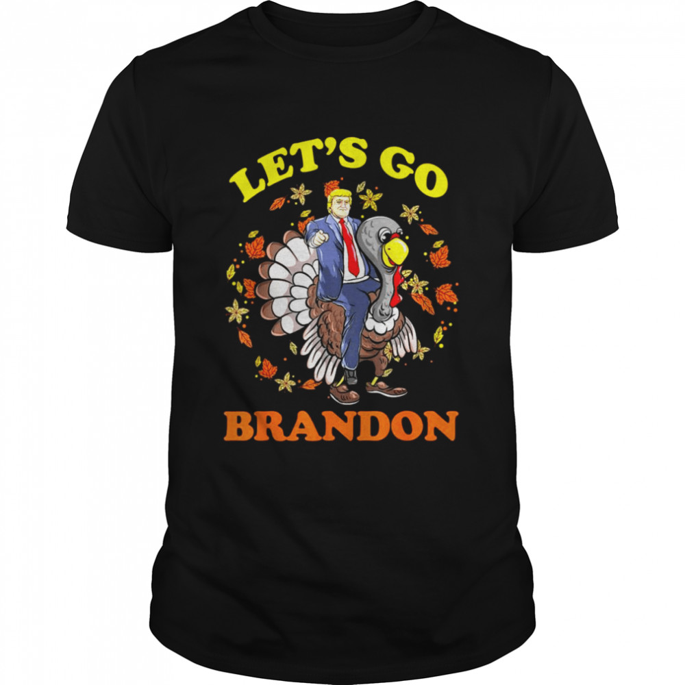Donald Trump riding turkey let’s go brandon anti Biden shirt