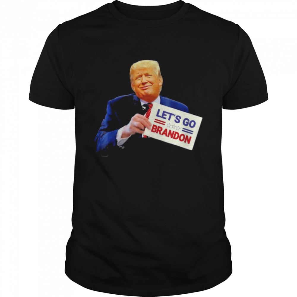 News Lets’ss Gos Bradens Brandons Trumps nopes T-Shirts