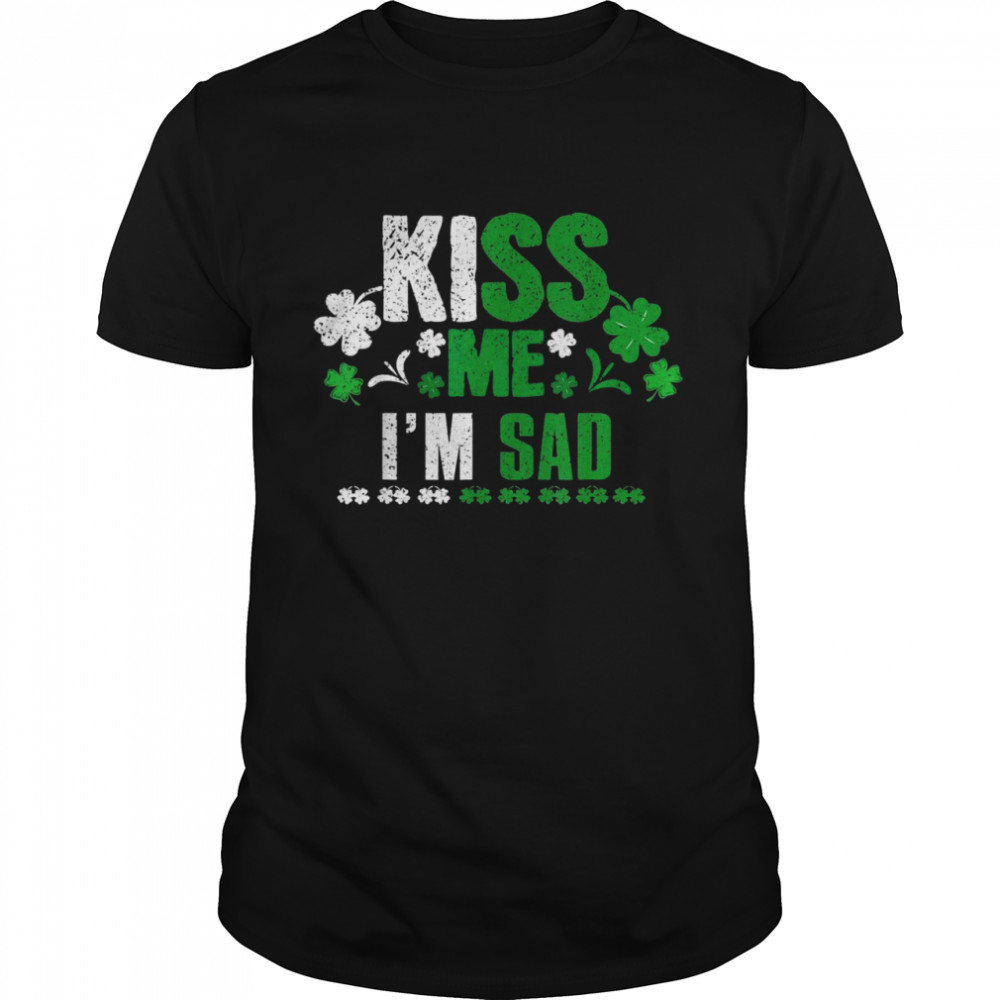 Sad St Paddy Kiss Clover Saint Patricks Day Paddys Day  Classic Men's T-shirt