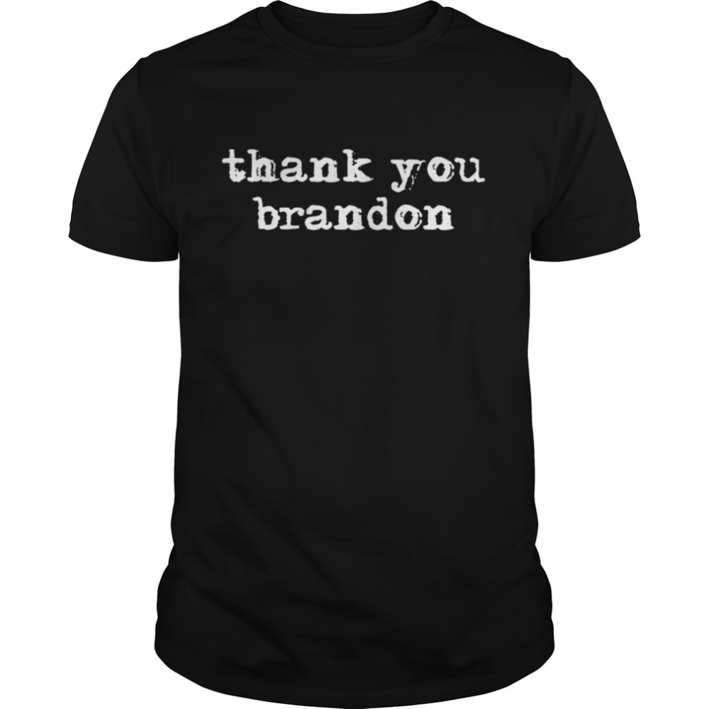 Thank You Brandon Pro Biden Thank You Brandon shirt Classic Men's T-shirt