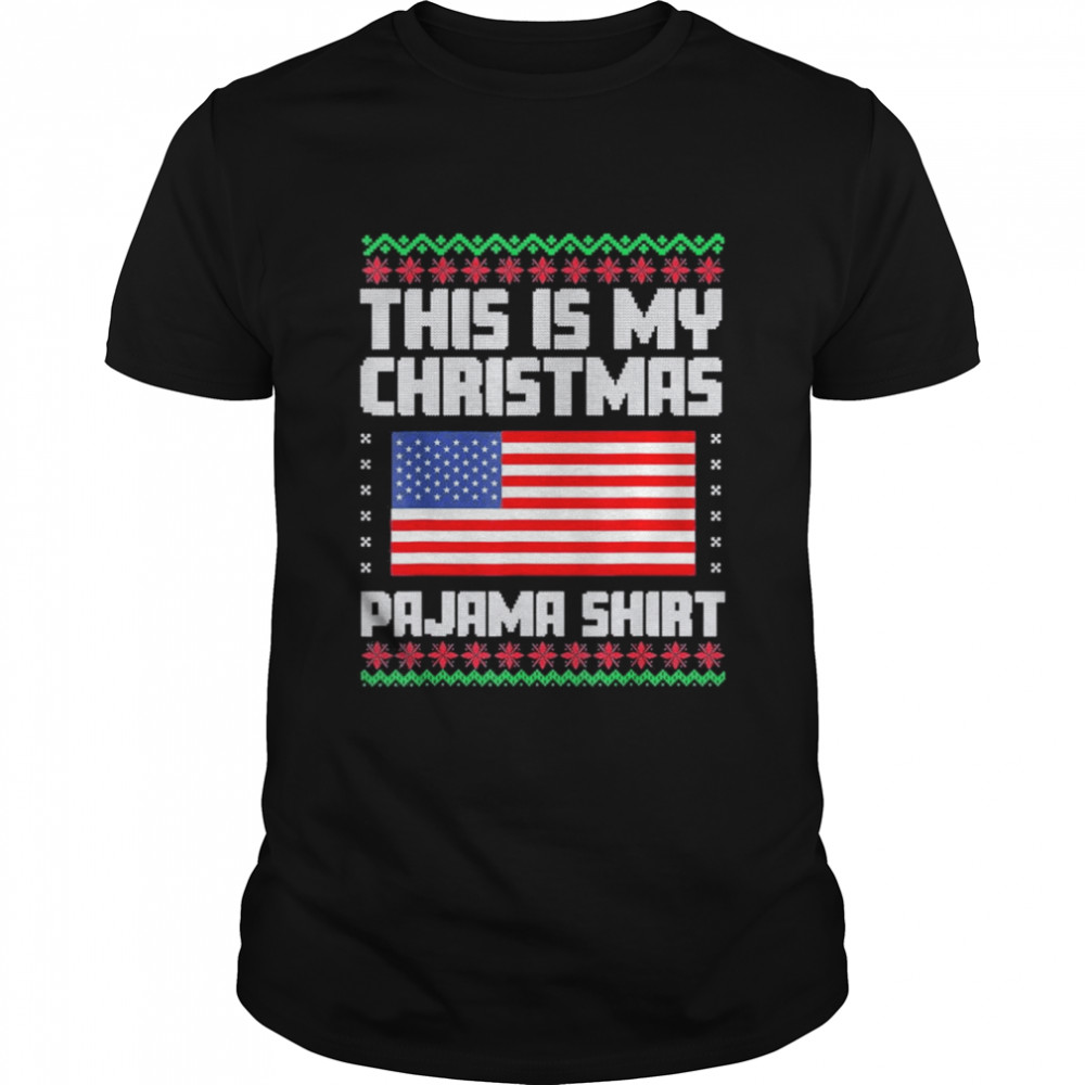 This Is My Christmas Pajama Political Ugly Xmas american flag merry christmas shirts