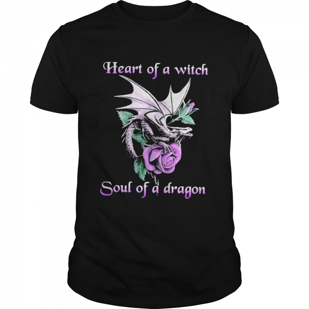 Heart of a witch soul of a Dragon shirts