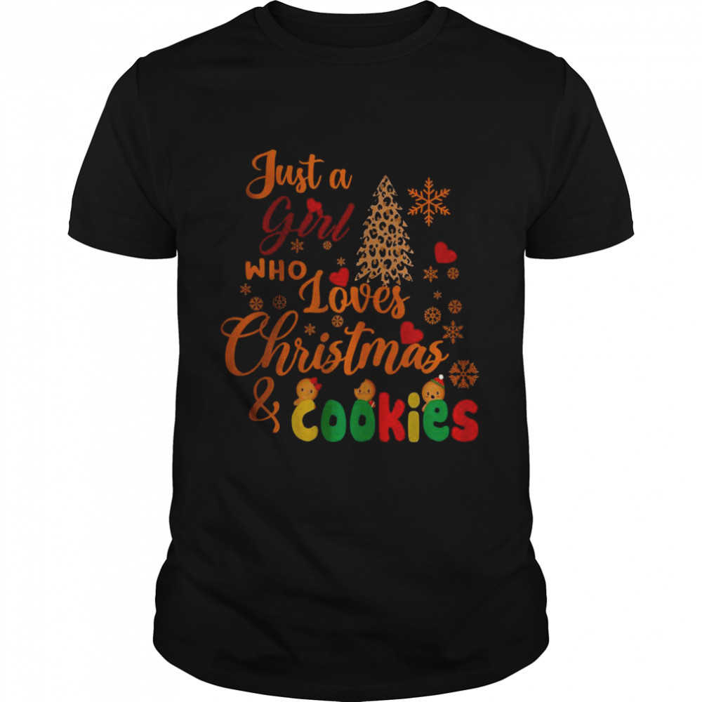 Justs as Girls Whos Lovess Christmass ands Cookiess T-Shirts