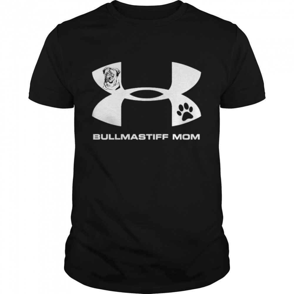 Under Armour bullmastiff mom shirts