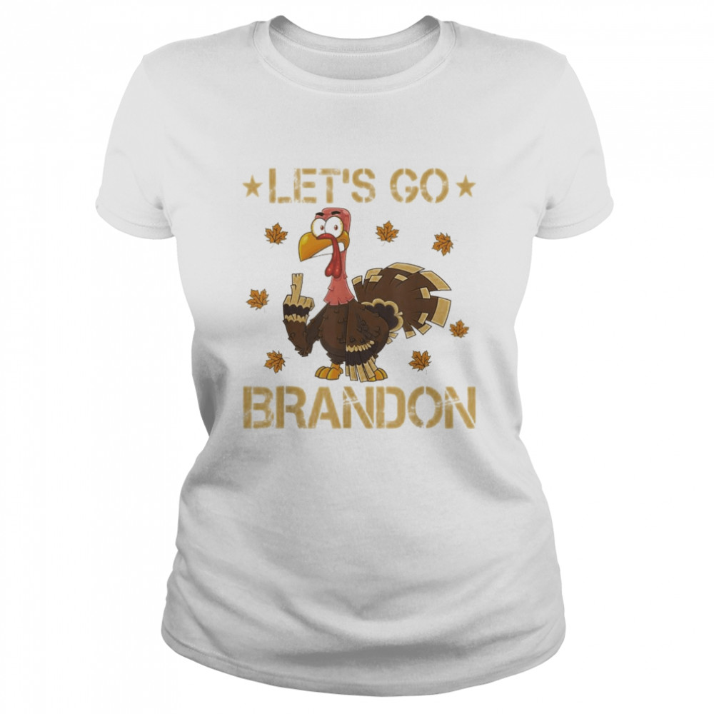 Thanksgiving Let’s Go Brandon Turkey Middle Finger T- Classic Women's T-shirt