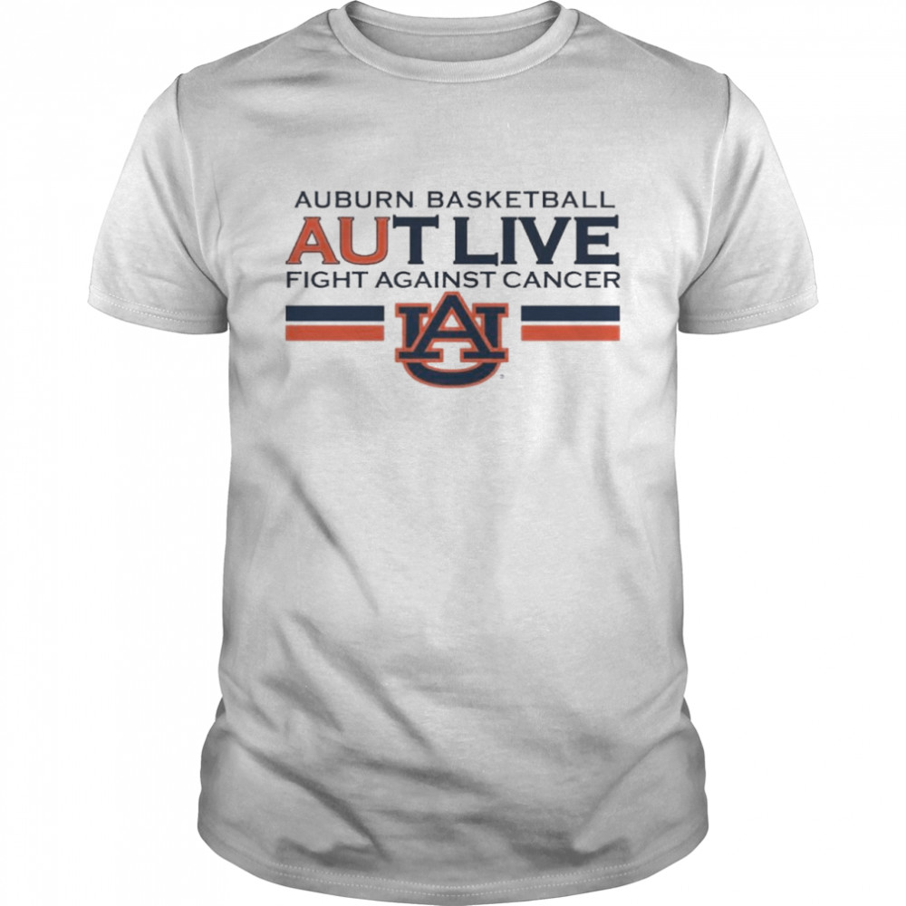 Auburn basketball Aut Live fight against cancer shirt