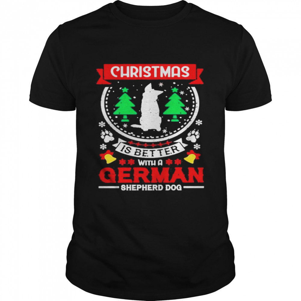 Christmas is better with a German shepherd dog Christmas 2021 TShirts