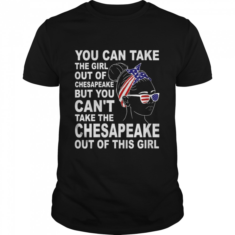 Girl From Chesapeake Classic Patriotic Chesapeake Girl Shirts