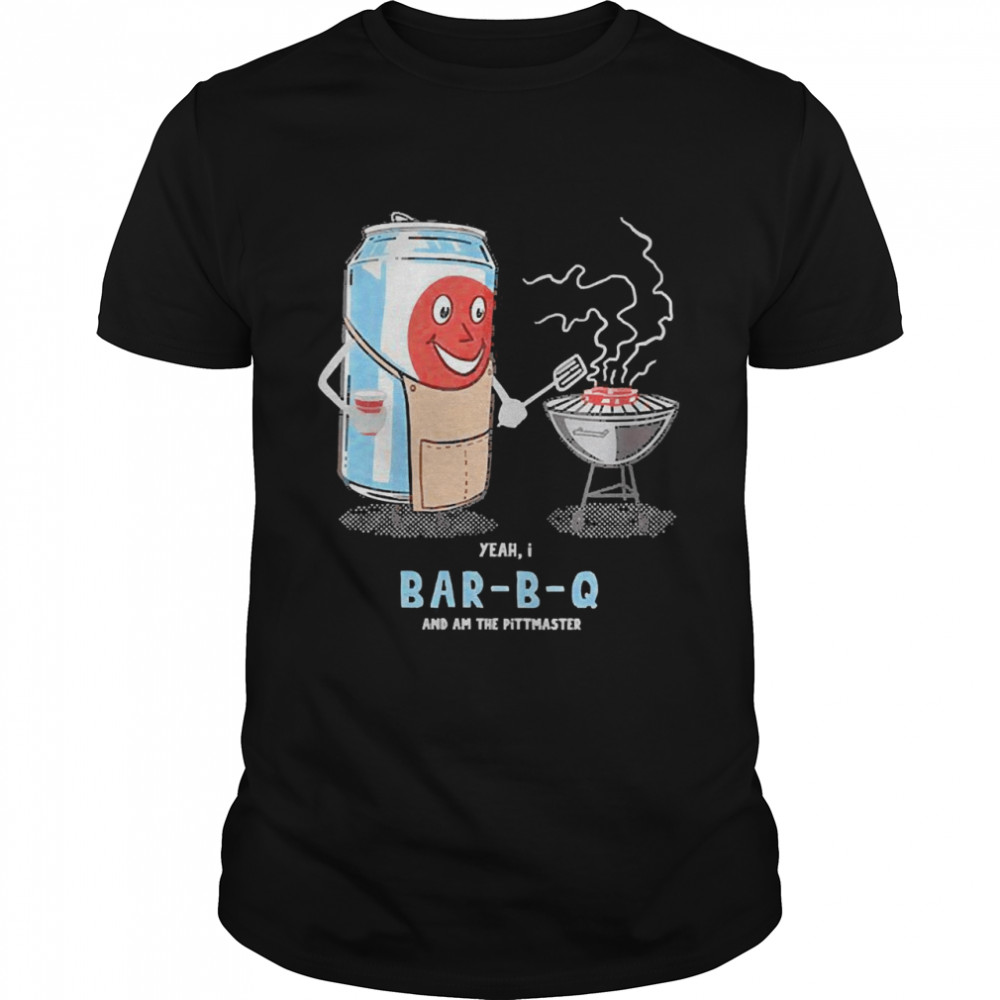 Yeah I BarBQ And Am The Pittmaster Cute Novelty Humor Shirts