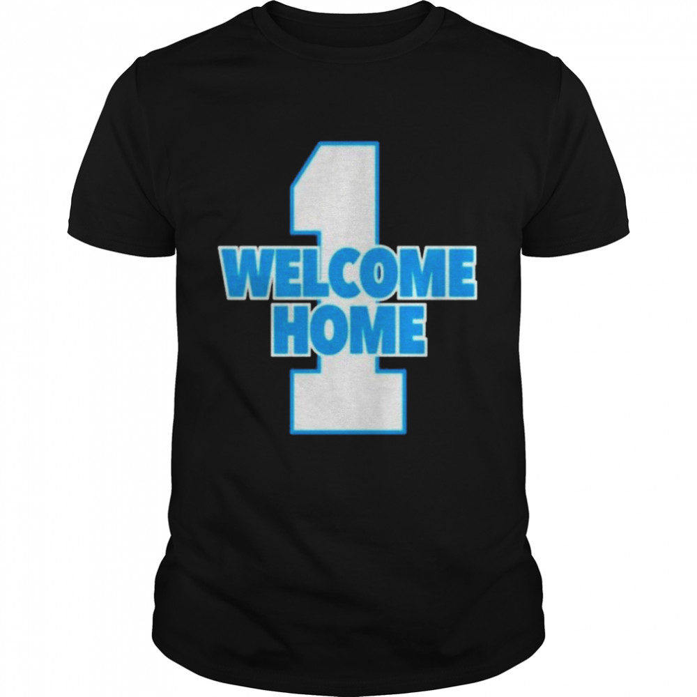 Cam Newton Welcome Home shirt