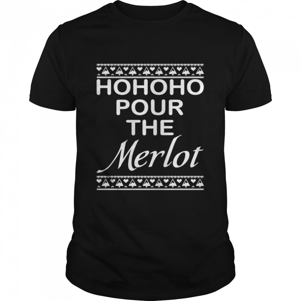 Hohoho Pour The Merlot Christmas shirt Classic Men's T-shirt