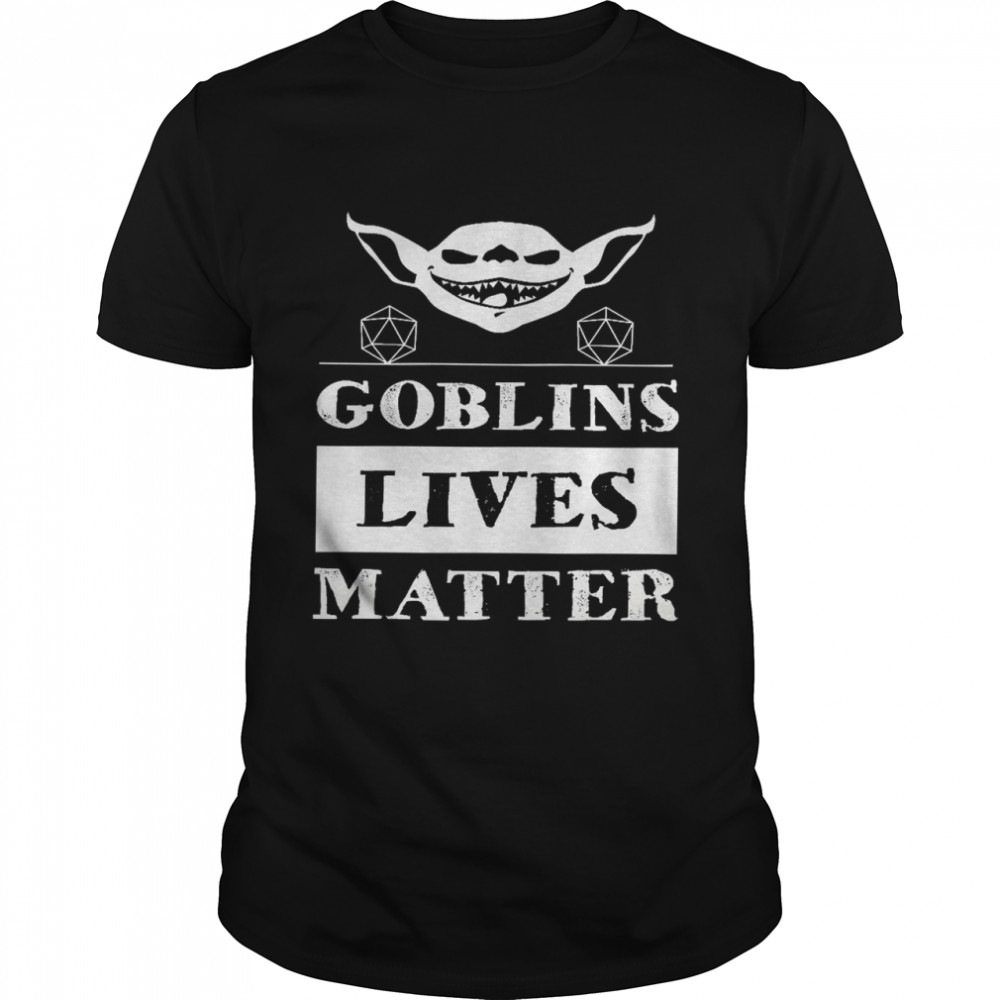 Yoda Goblins lives matter shirts