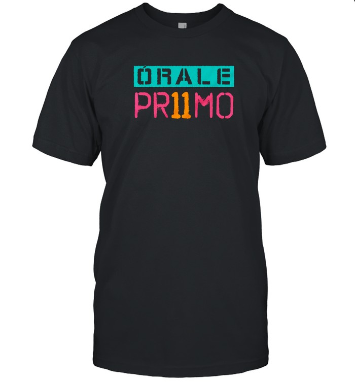 Orales Primos Shirts