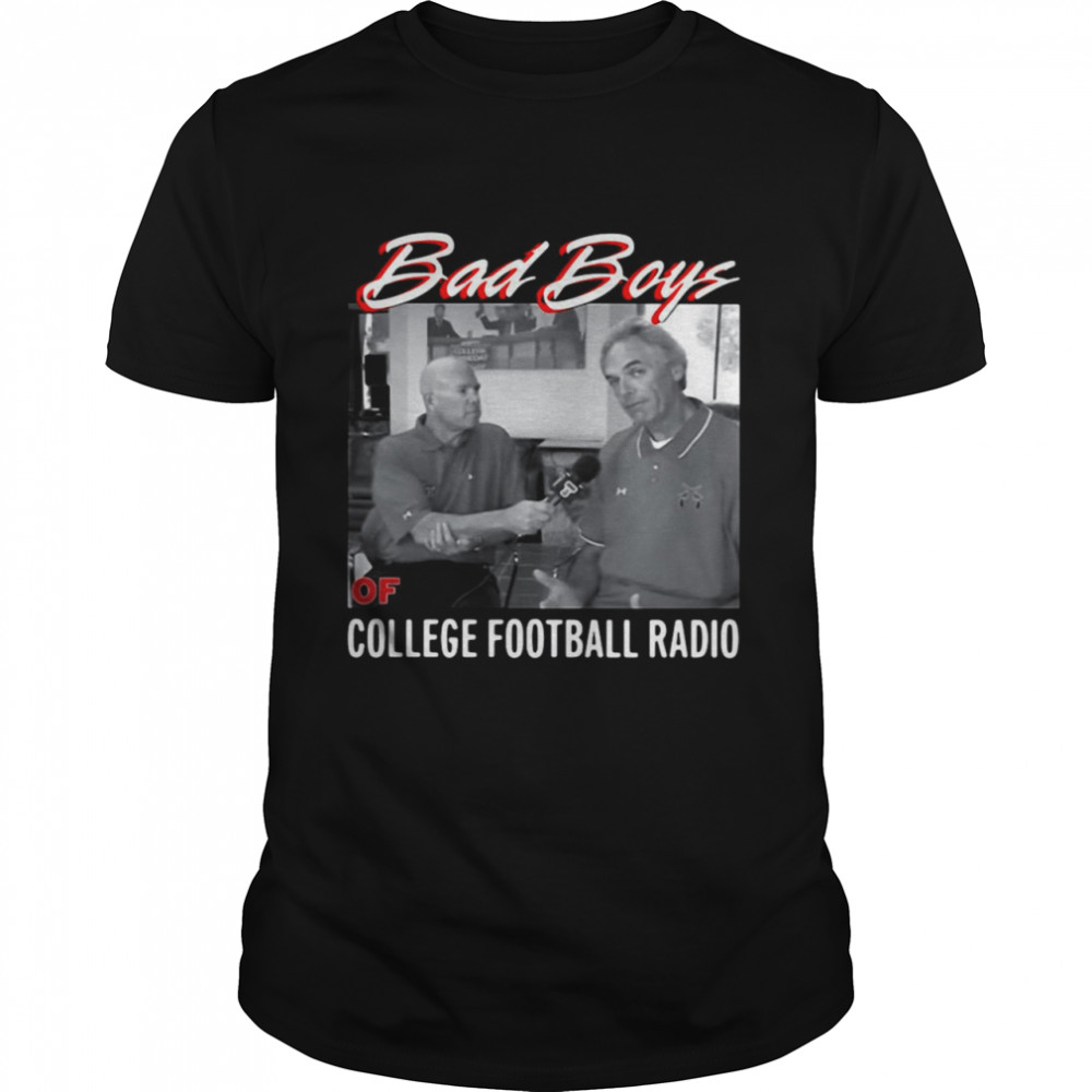 Bad Boys Of College Football Radio Shirts