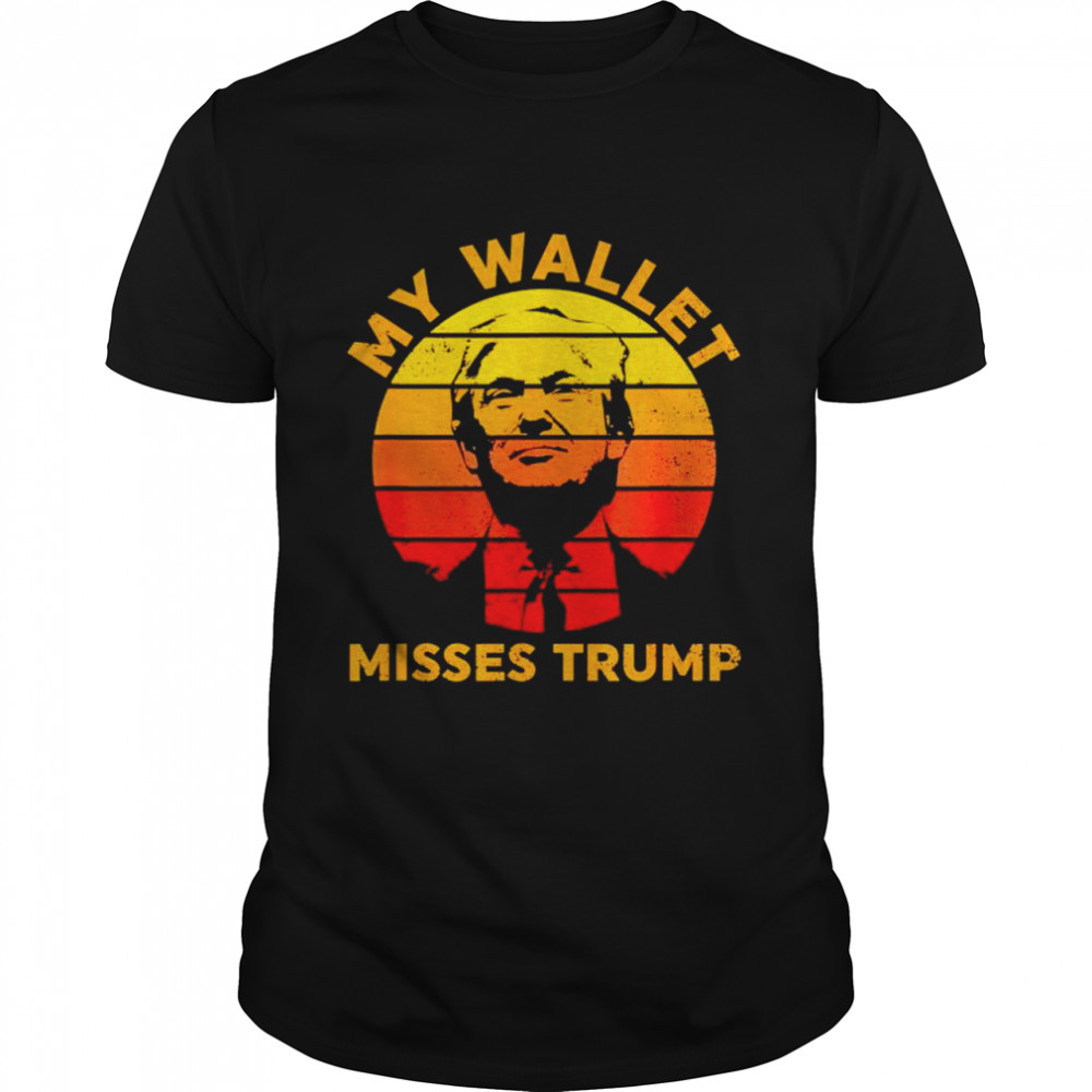 my wallet misses trump shirts