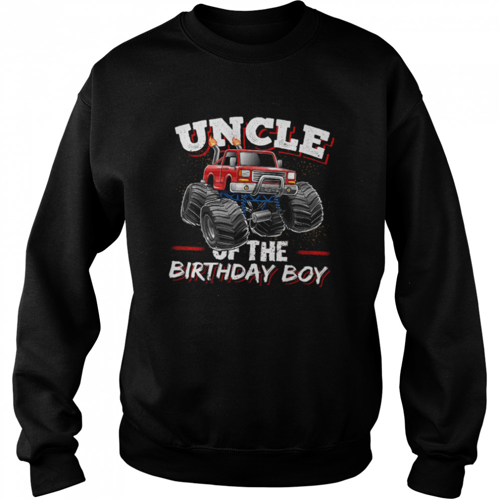 Uncle of The Birthday Boy Monster Truck Birthday Party  Unisex Sweatshirt