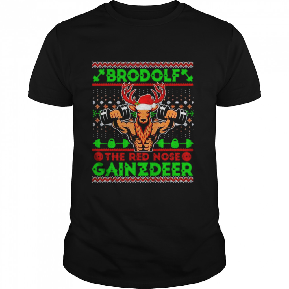 Brodolf The Red Nose Gainzdeer Gym Ugly Christmas shirt Classic Men's T-shirt