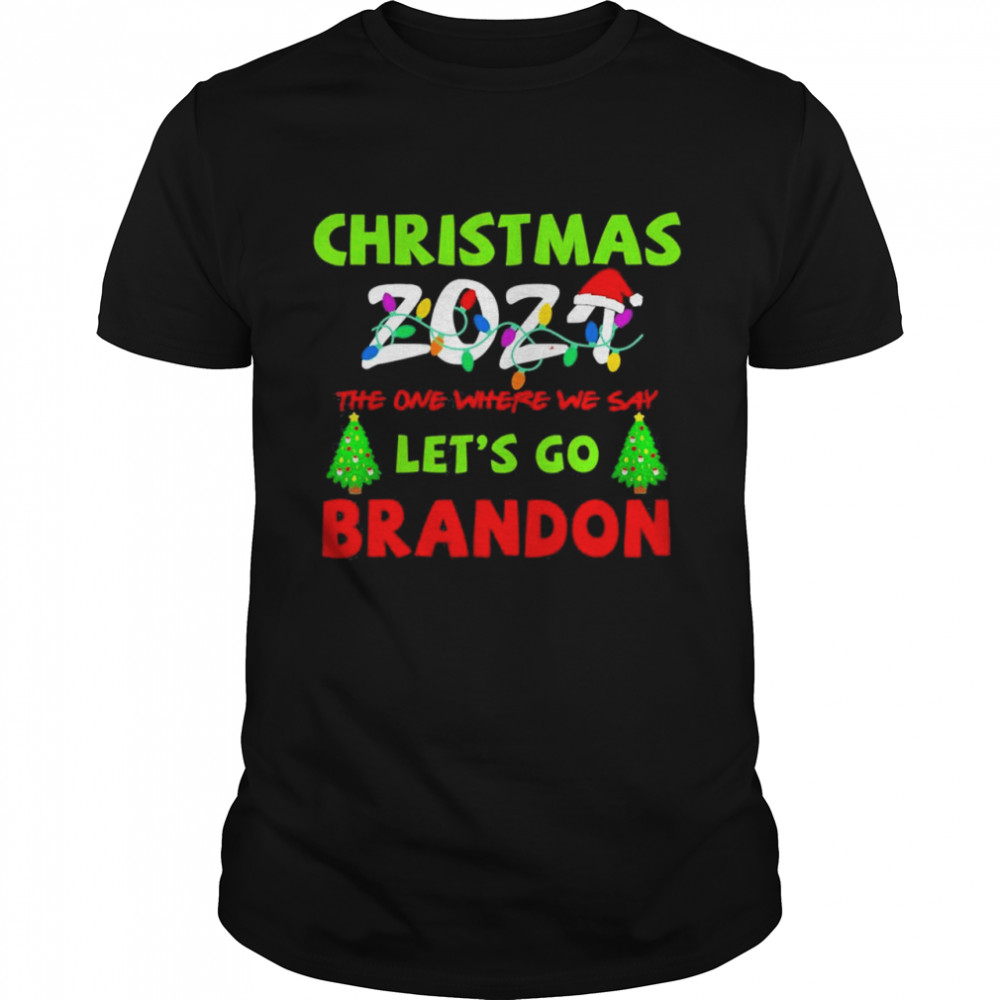 Where We Say Christmas 2021 Let’s Go Brandon Anti Biden T- Classic Men's T-shirt