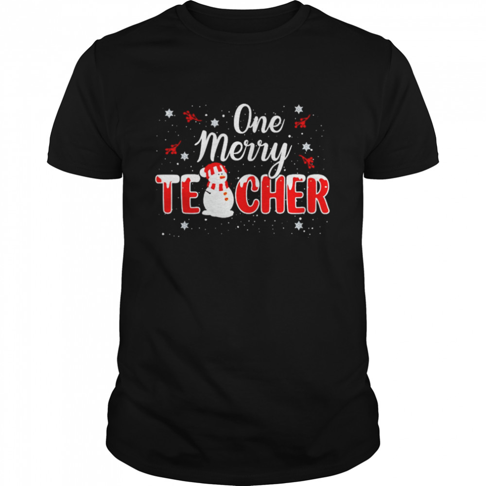 Snowman one merry teacher Christmas shirts