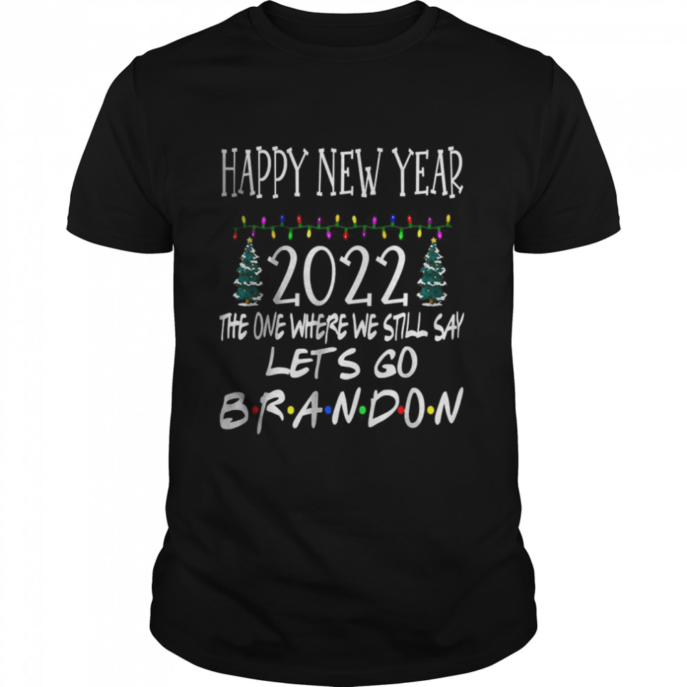 Best Christmas 2021 Happy New Year 2022 Let’s Go Branson Brandon T-Shirt