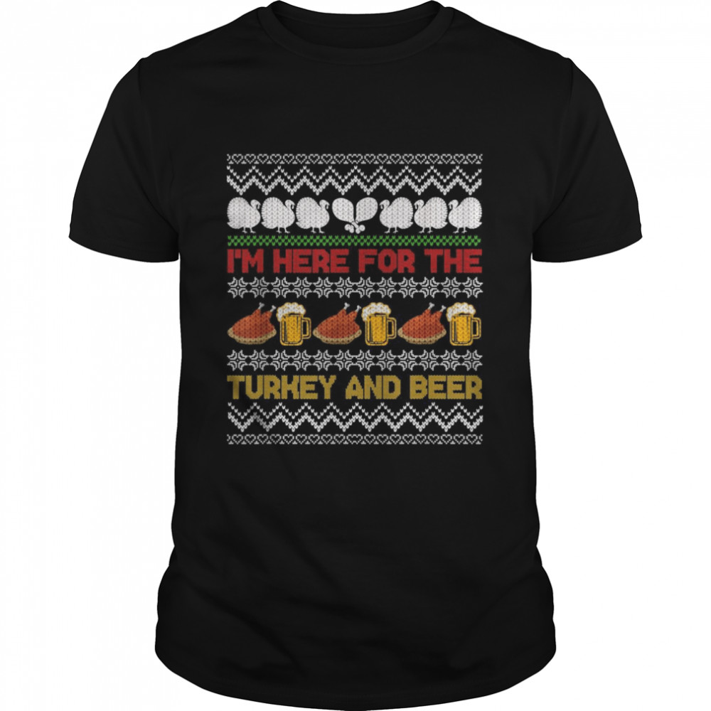 Uglys Thanksgivings Heres fors thes Turkeys ands Beers Shirts