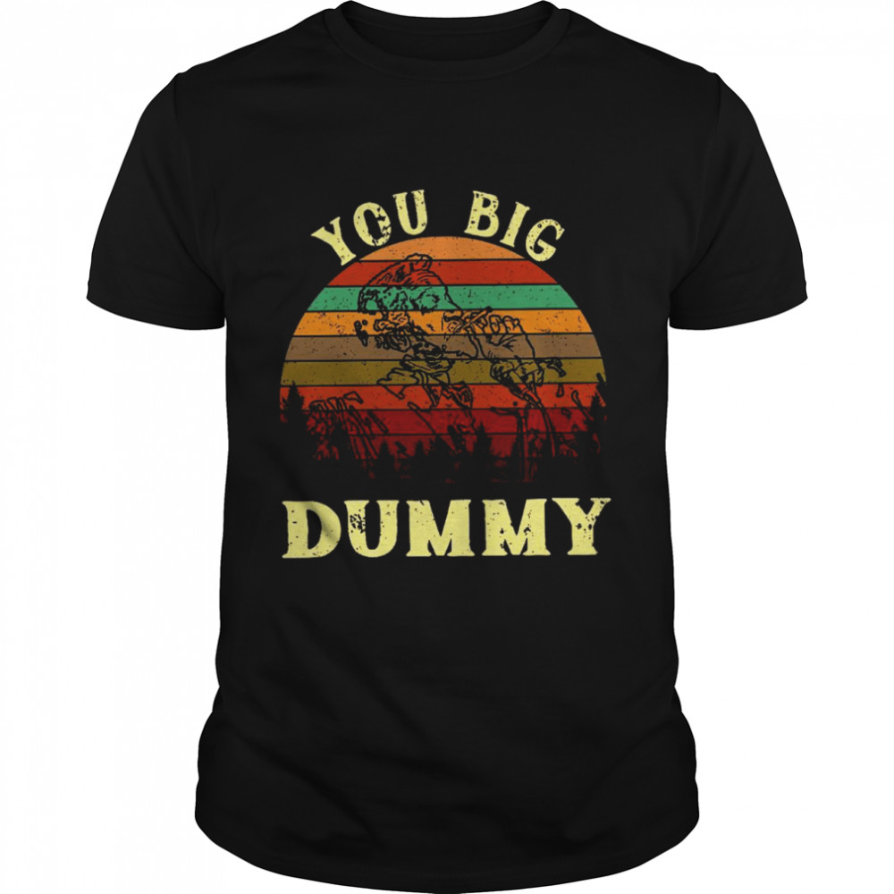 You big dummy shirt Classic Men's T-shirt