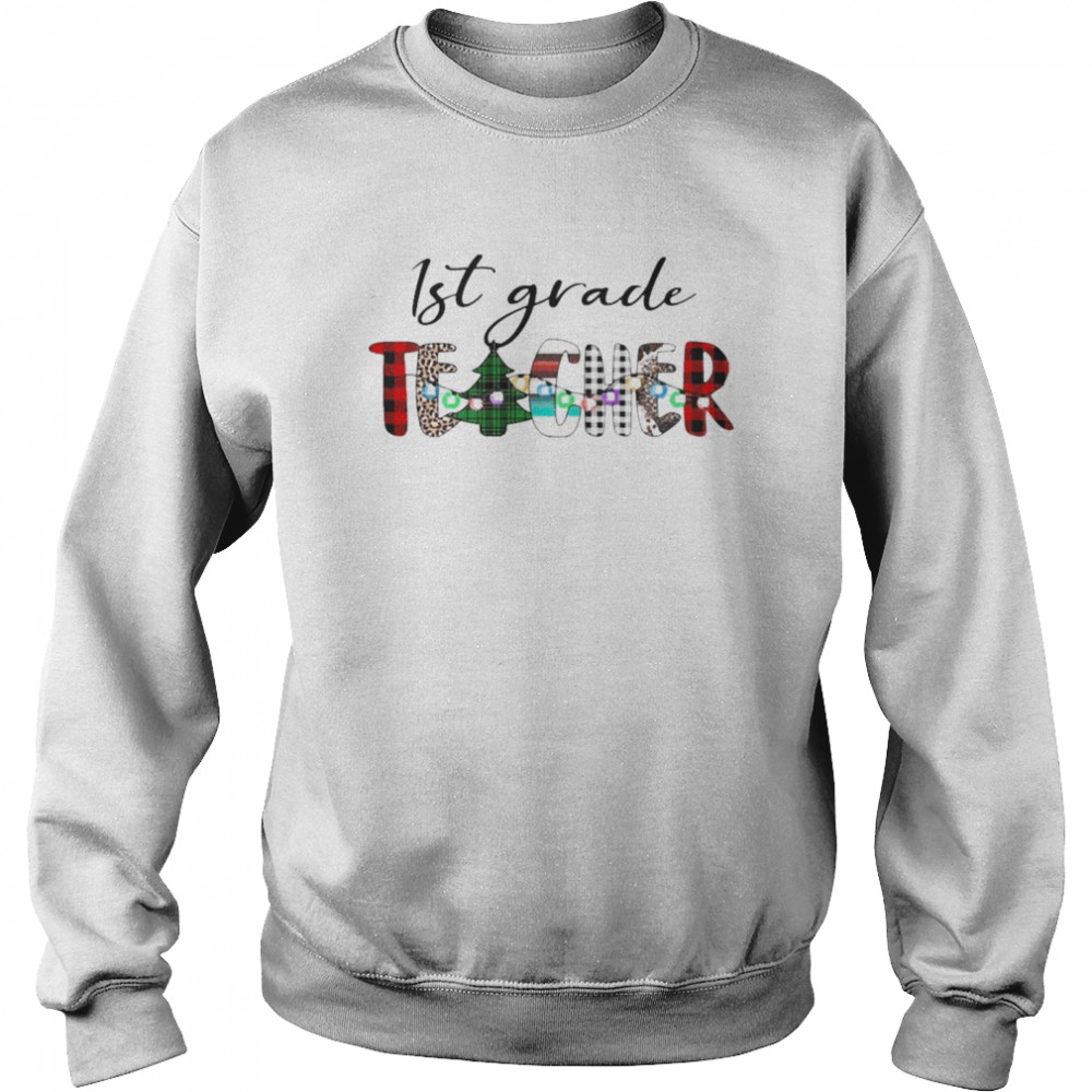 1st Grade Teacher Christmas Sweater  Unisex Sweatshirt