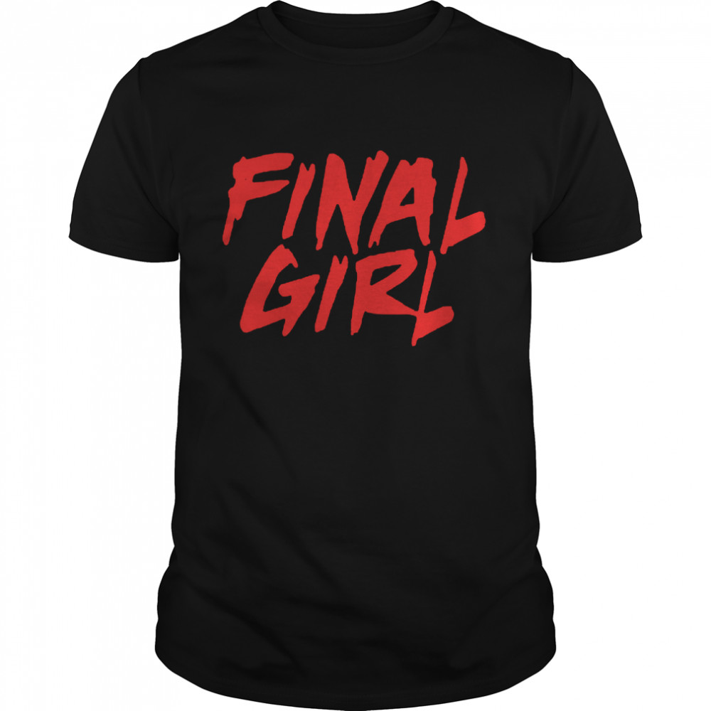 Dead Meat Final Girl Shirts