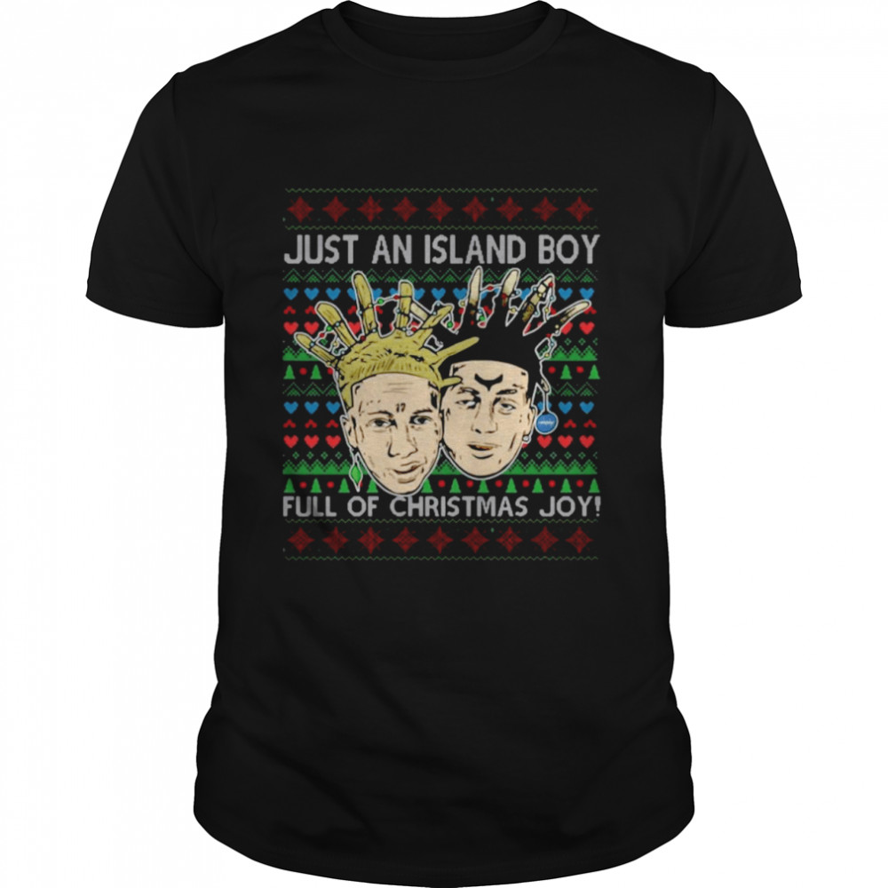 Just an Island Boy full of Christmas Joy Ugly Christmas shirt Classic Men's T-shirt