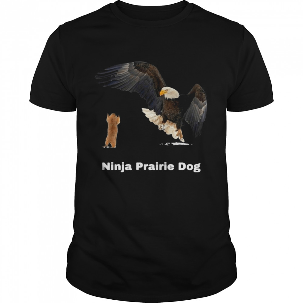 Ninja Prairie Dog Bald Eagle Funny Shirts