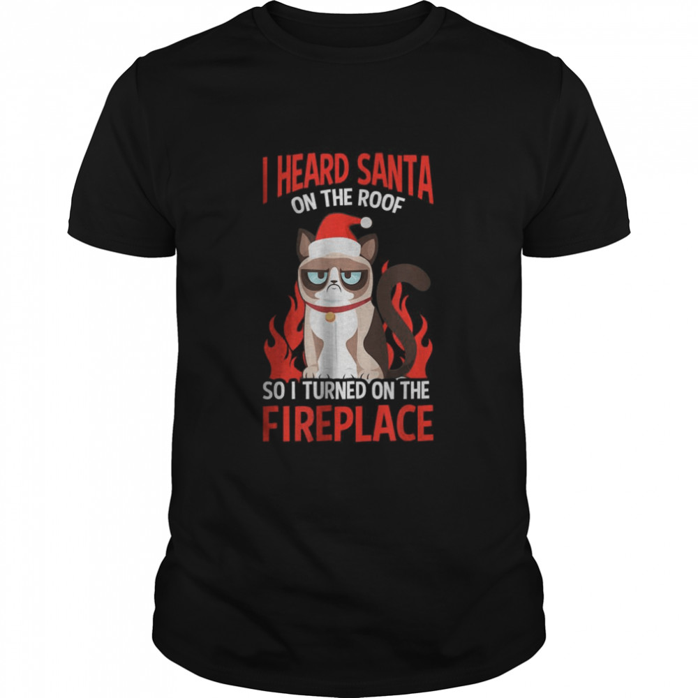 Santa On Roof Turned On Fireplace Design Christmas Cat T-Shirts