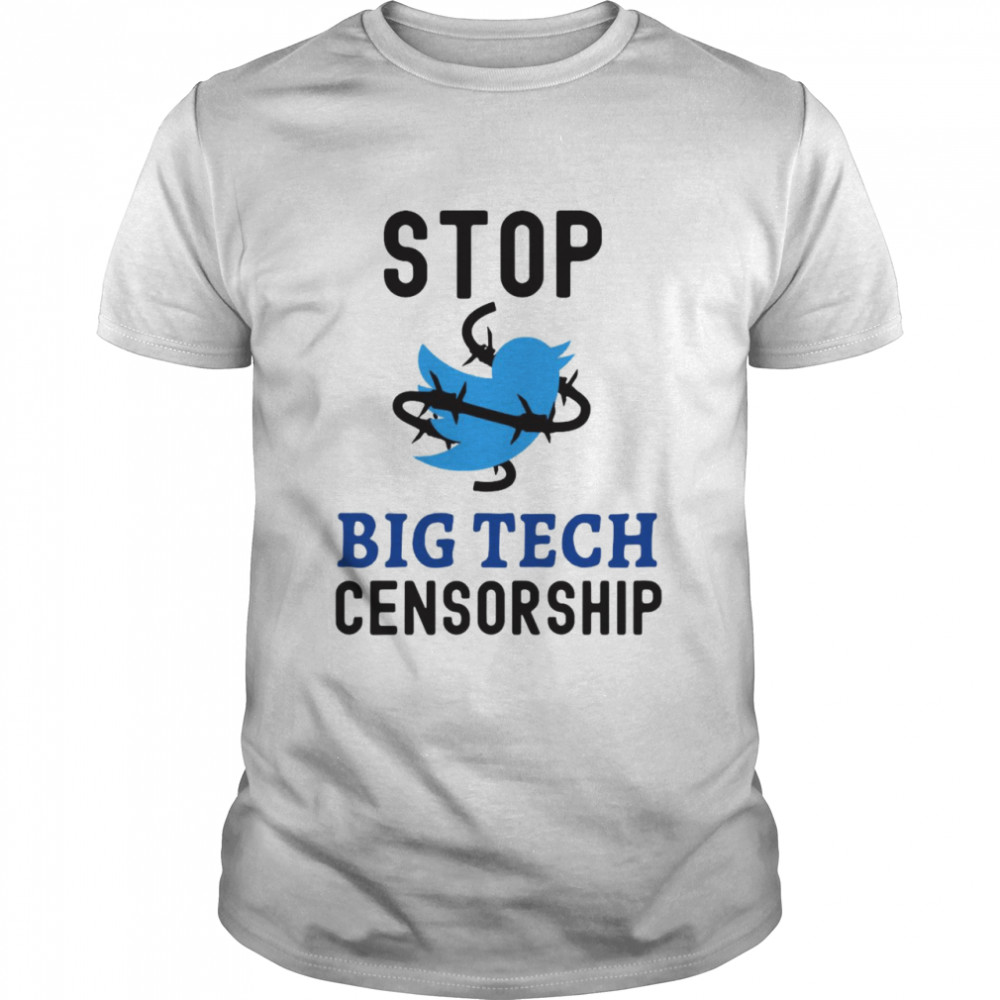 Stop Big Tech Censorship Conservative Shirts